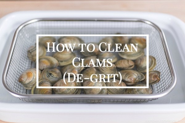 How to Clean Clams (De-grit) | Easy Japanese Recipes at JustOneCookbook.com