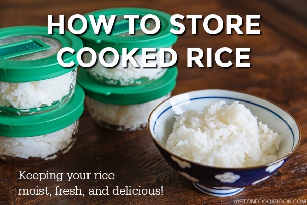 How To Store Cooked Rice (Keeping your rice moist, fresh, and delicious) | Easy Japanese Recipes at JustOneCookbook.com