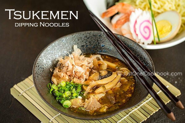 Tsukemen Recipe (Dipping Noodles) つけ麺 • Just One Cookbook