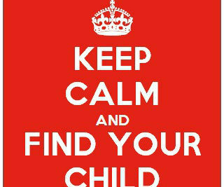 keep calm and find your child