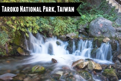 Taroko National Park Taiwan | JustOneCookbook.com