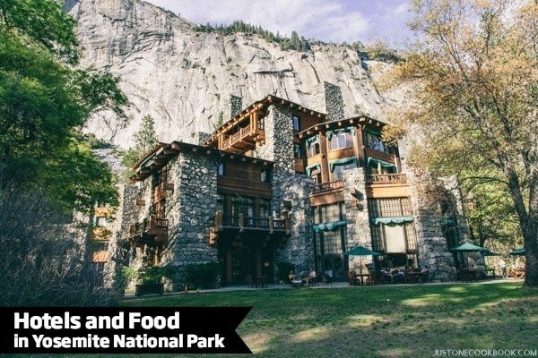 Yosemite National Park Hotels | JustOneCookbook.com