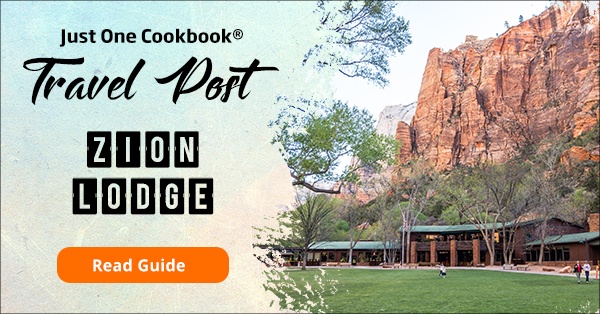 Zion lodge travel guide | justonecookbook.com