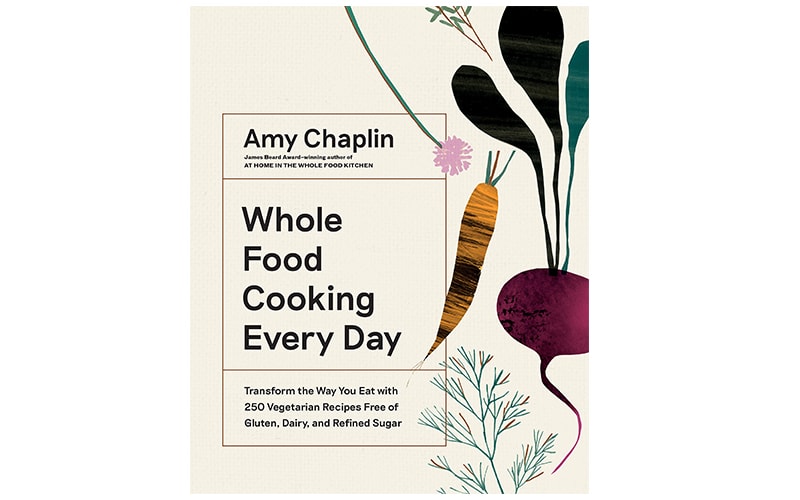 Amy Chaplin Whole Food Cooking Every Day Cover Page